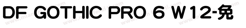 DF GOTHIC PRO 6 W12字体转换